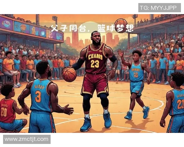 詹姆斯父子齐聚NBA选秀舞台布朗尼正式宣布参选引发热议